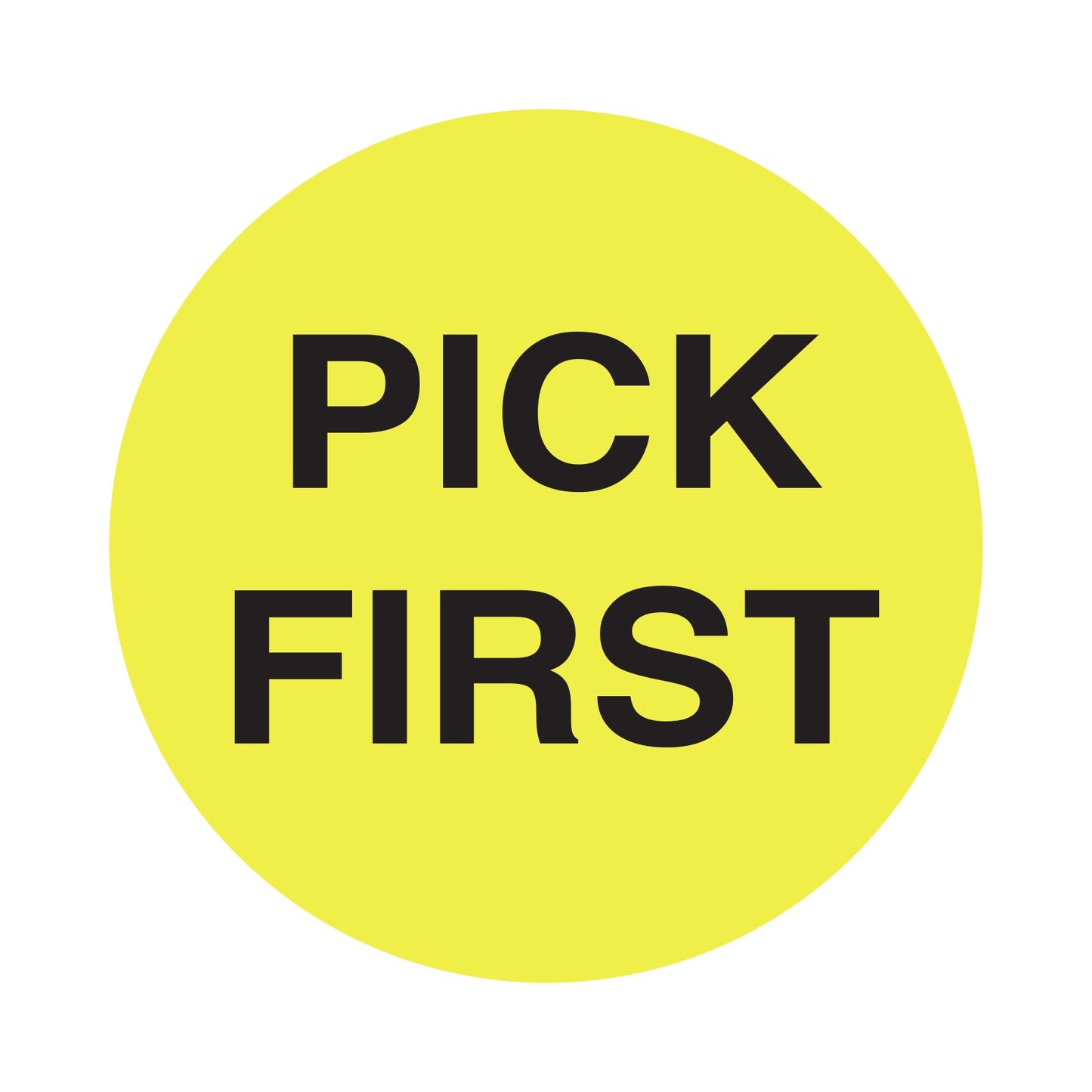 4.5" Circle, Floodcoat Yellow "PICK FIRST" | 500 Labels per roll, 8 rolls