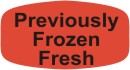 Previously Frozen Fresh Label | Roll of 1,000