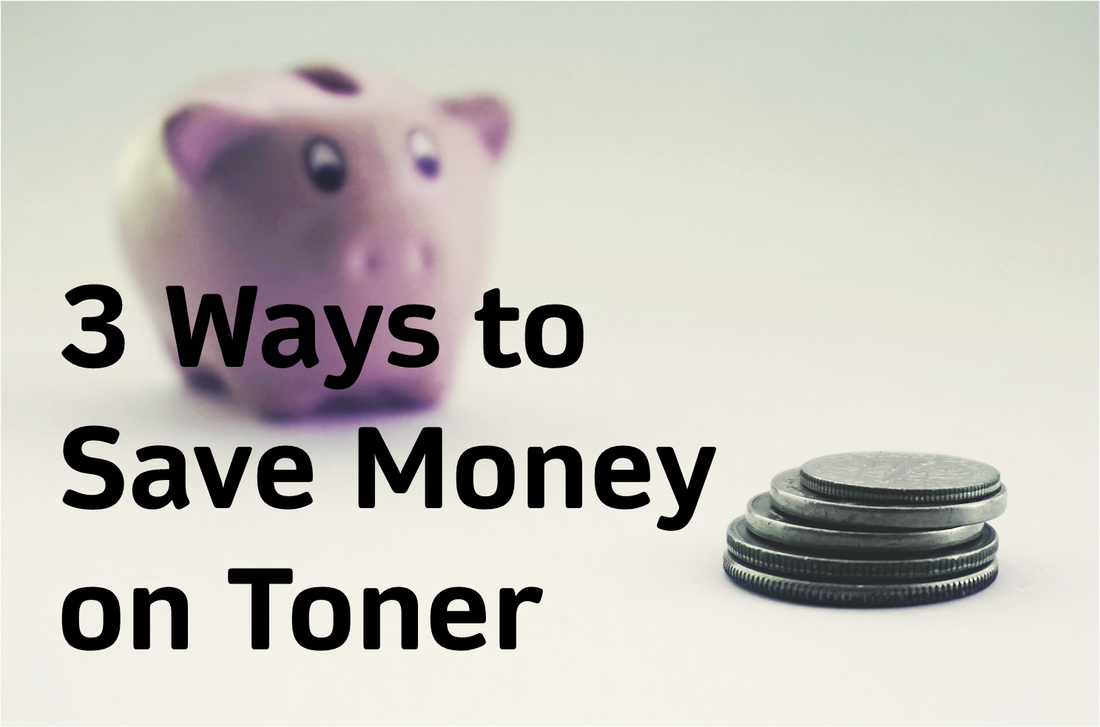 3 Ways to Save Money on Toner