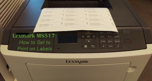 Lexmark MS517dn: How to Print on Labels