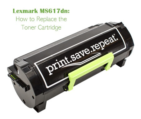 Lexmark MS617dn: How to Replace Your Toner Cartridge