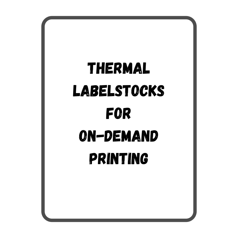 Thermal Labelstocks for On-demand Printing