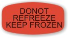 Do Not Refreeze Keep Frozen Label | Roll of 1,000