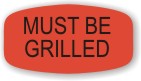 Must be Grilled  Label | Roll of 1,000