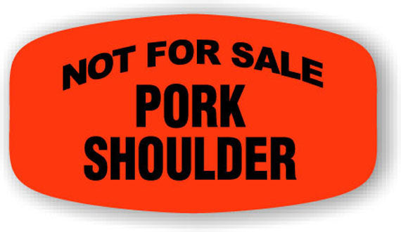 Not For Sale Pork Shoulder  Label | Roll of 1,000