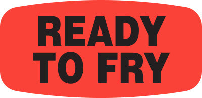 Ready to Fry  Label | Roll of 1,000