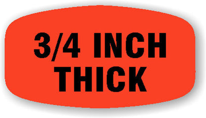 3/4 inch thick  Label | Roll of 1,000