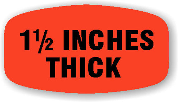 1 1/2 inches thick  Label | Roll of 1,000