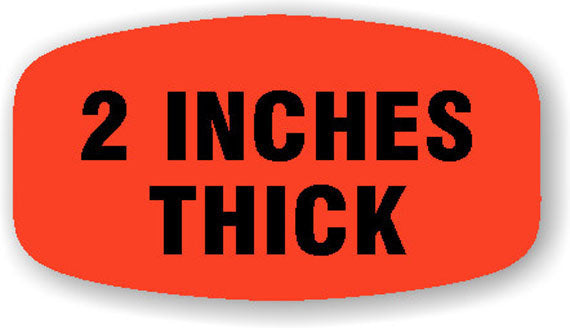 2 inches thick  Label | Roll of 1,000